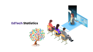 EdTech Statistics: Redefining Education in the Digital Age